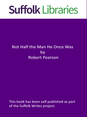 cover image of Not Half the Man He Once Was